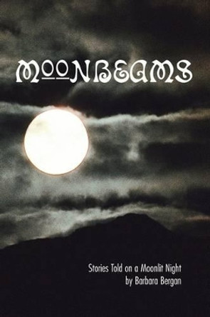 Moonbeams by Barbara Bergan 9781441527233