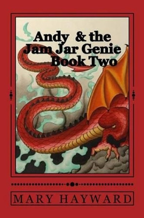 Andy and the Jam Jar Genie: Book 2 Rufus the Red by Mary Hayward 9781495497735