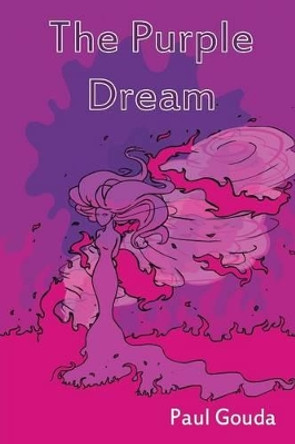 The Purple Dream by Paul Gouda 9781475992427