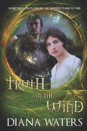 Truth in the Wind by Diana Waters 9781487428549