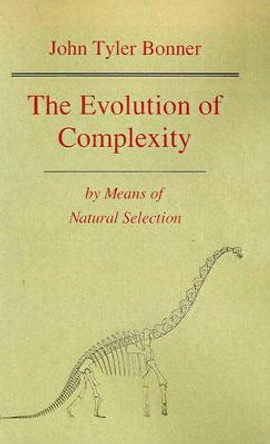 The Evolution of Complexity by Means of Natural Selection by John Tyler Bonner