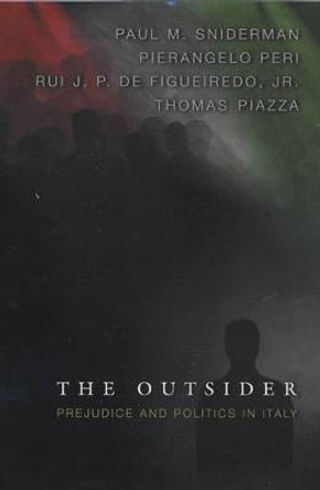 The Outsider: Prejudice and Politics in Italy by Paul M. Sniderman
