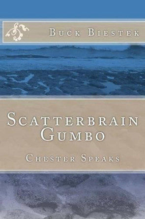 Scatterbrain Gumbo by Buck Biestek 9781494837594