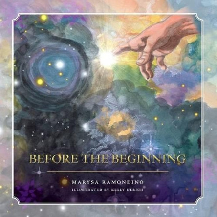 Before the Beginning by Marysa Ramondino 9781460203200