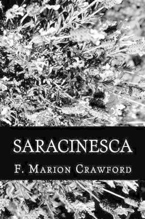 Saracinesca by F Marion Crawford 9781477666692