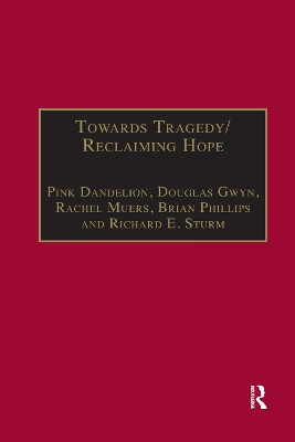 Towards Tragedy/Reclaiming Hope: Literature, Theology and Sociology in Conversation by Pink Dandelion 9781138383418