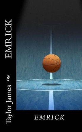 Emrick by Taylor James, Christopher 9781480007956