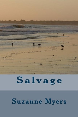 Salvage by Suzanne Myers 9781480230552