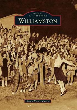 Williamston by Susan Woody Martin 9781467114844