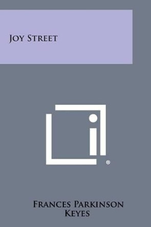 Joy Street by Frances Parkinson Keyes 9781494115692