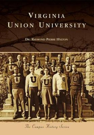 Virginia Union University by Raymond Pierre Hylton 9781467122481