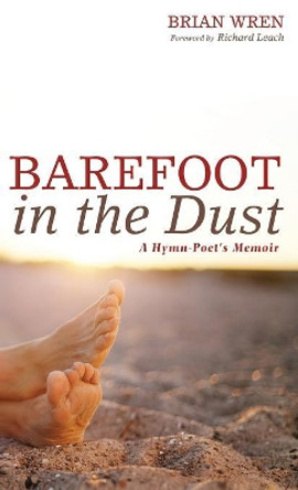 Barefoot in the Dust by Brian a Wren 9781498234962