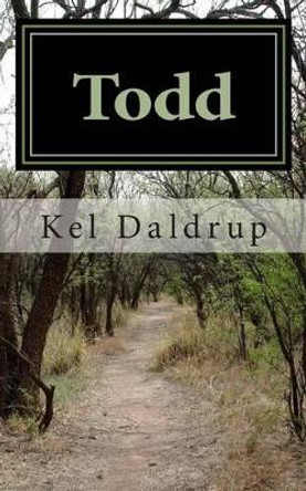 Todd by Kel Daldrup 9781493567782