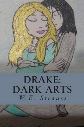 Drake: Dark Arts by W E Strauss 9781481046909
