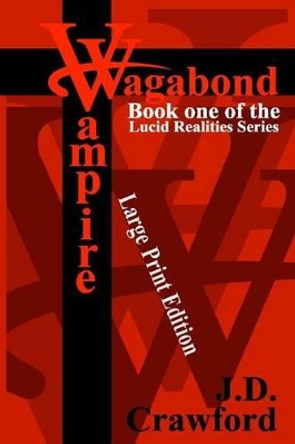 Vagabond Vampire: Large Print Edition by J D Crawford 9781493754816