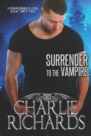Surrender to the Vampire by Charlie Richards 9781487431853