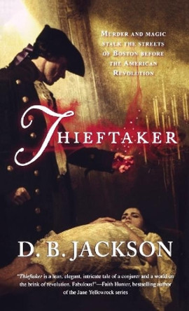 Thieftaker by D B Jackson 9781250311702