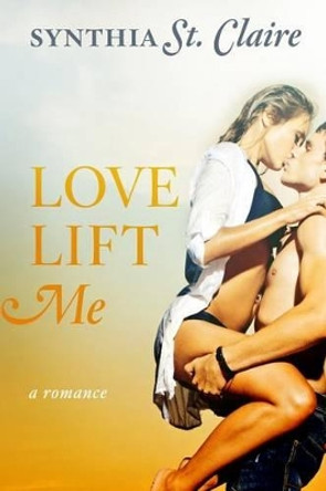 Love Lift Me by Lynn Red 9781495909030