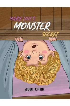 Mary Lou's Monster Secret by Jodi Carr 9781398407701