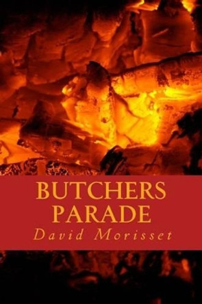Butchers Parade: revised edition by David Morisset 9781495936692