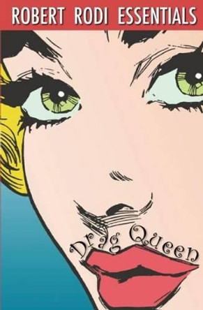 Drag Queen (Robert Rodi Essentials) by Robert Rodi 9781494810665