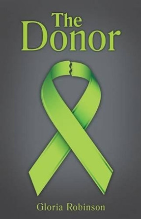 The Donor by Gloria Robinson 9781491764954