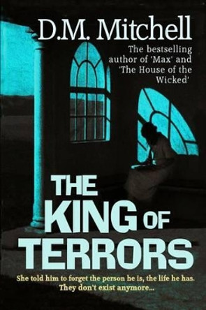 The King of Terrors by D M Mitchell 9781494874087