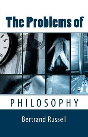 The Problems of Philosophy by Bertrand Russell 9781494874308