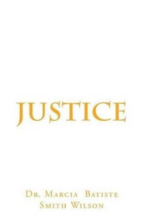 Justice by Marcia Batiste Smith Wilson 9781494883751