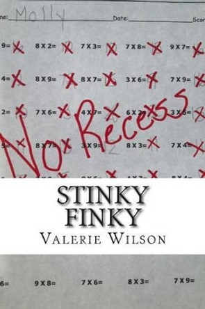 Stinky Finky: Mastering Multiplication by Valerie H Wilson 9781494915025