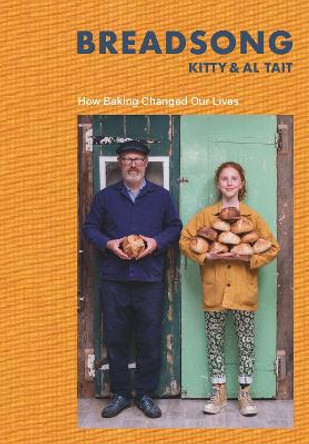 Breadsong: How Baking Changed Our Lives by Kitty Tait