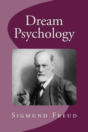 Dream Psychology by David Montague 9781494945305