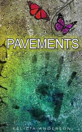 Pavements by Felicia Anderson 9781494995560