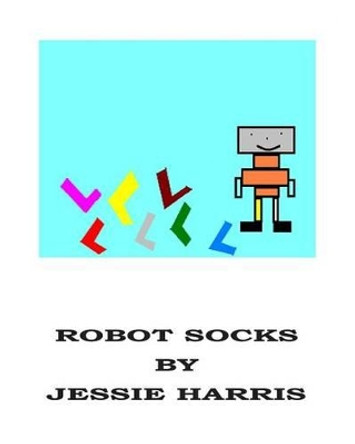 Robot Socks by Jessie Harris 9781495215315