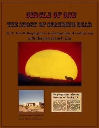 Circle of One: The Story of Standing Bear by Herman D Franck Esq 9781495336416