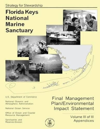 Florida Keys National Marine Sanctuary Volume III of III by U S Department of Commerce 9781495337796