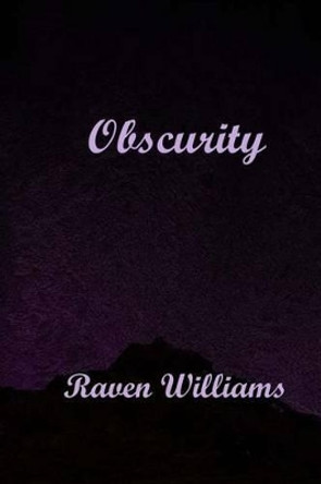 Obscurity by Raven Williams 9781492256328