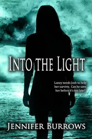 Into the Light by Jennifer Burrows 9781495370700