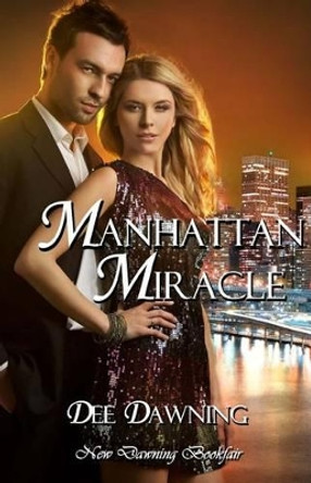 Manhattan Miracle by Dee Dawning 9781495951022