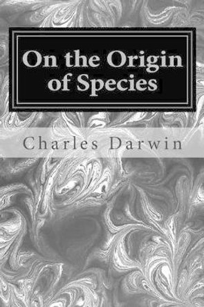 On the Origin of Species by Charles Darwin 9781496055798