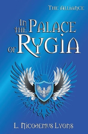 In the Palace of Rygia by L Nicodemus Lyons 9781481083201