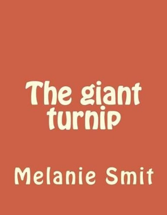 The giant turnip by Melanie Smit 9781495999086