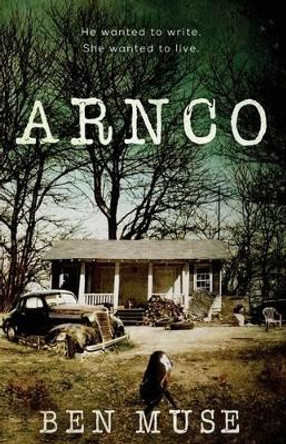 Arnco by Ben Muse 9781496051936