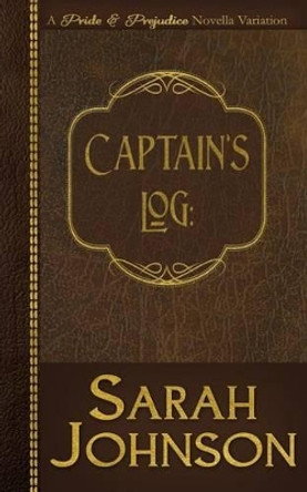 Captain's Log by Sarah Johnson 9781496060518