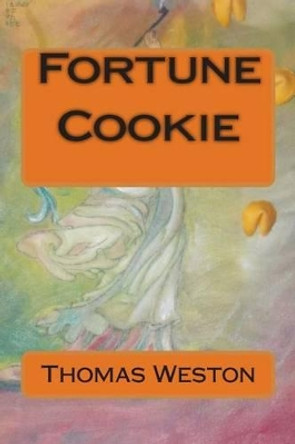 Fortune Cookie by Thomas Weston 9781481820684