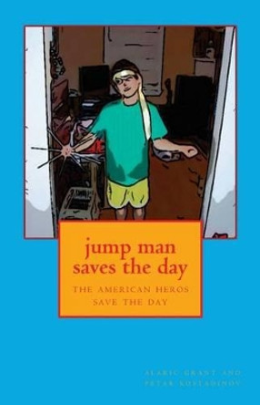 jump man saves the day by Petar Kostadinov 9781481859950