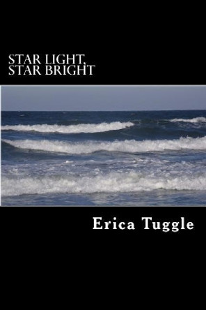 Star Light, Star Bright by Erica Tuggle 9781482021073