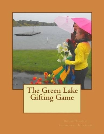 The Green Lake Gifting Game by Marianne Mersereau 9781497308985