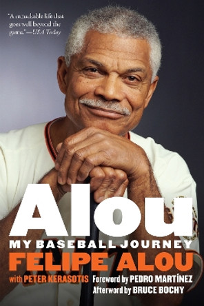 Alou: My Baseball Journey by Felipe Alou 9781496214041