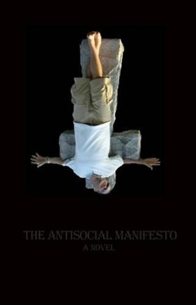 The Antisocial Manifesto by The Son 9781482565904